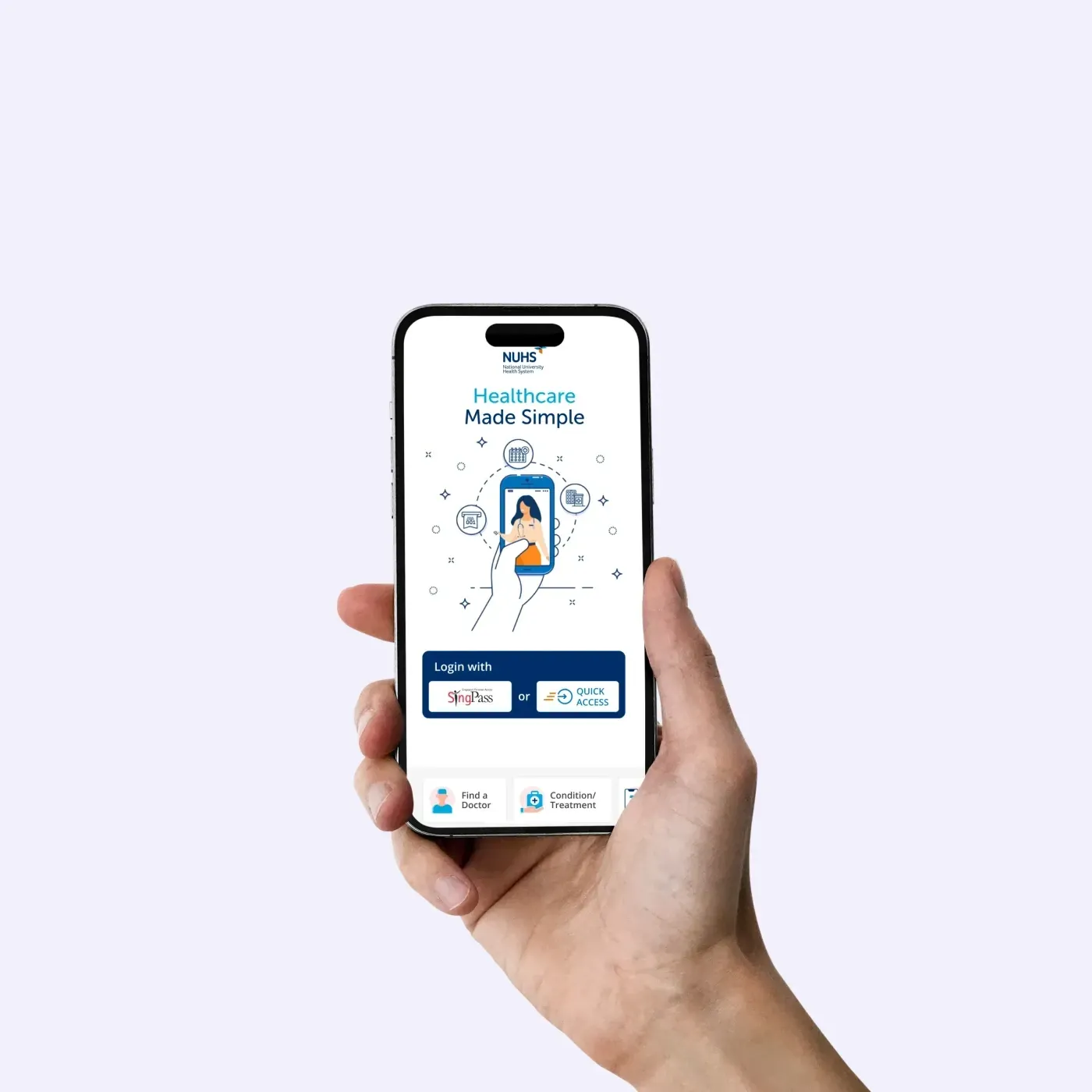 A hand holding a phone showing the oneNUHS app home screen, headed Healthcare Made Simple, with SingPass and Quick Access login options